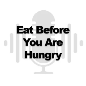 Eat before you are hungry